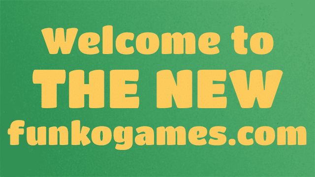 Welcome to the New FunkoGames.com